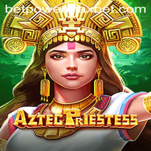 Discover the Thrills of AztecPriestess: Mastering the Game of PowerMaxBet