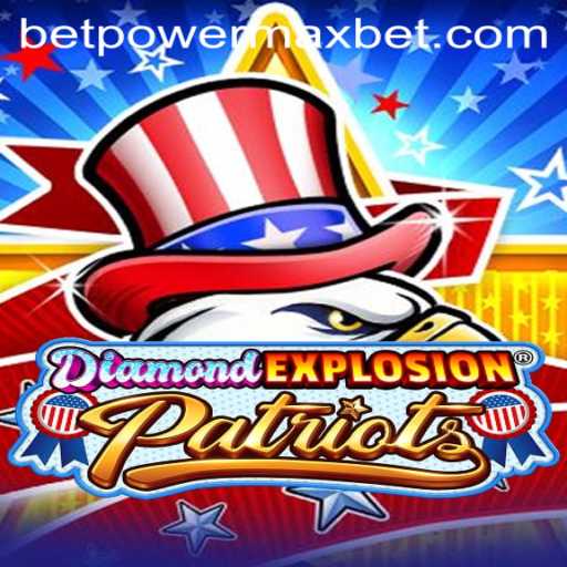 Exploring DiamondExplosionPatriots: A Rousing Adventure in Gaming with PowerMaxBet