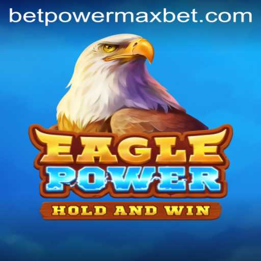 EaglePower: Soaring High with PowerMaxBet