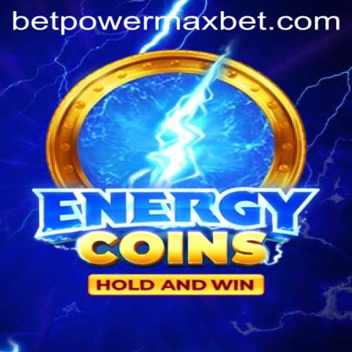 EnergyCoins: The Thrilling World of PowerMaxBet Gaming