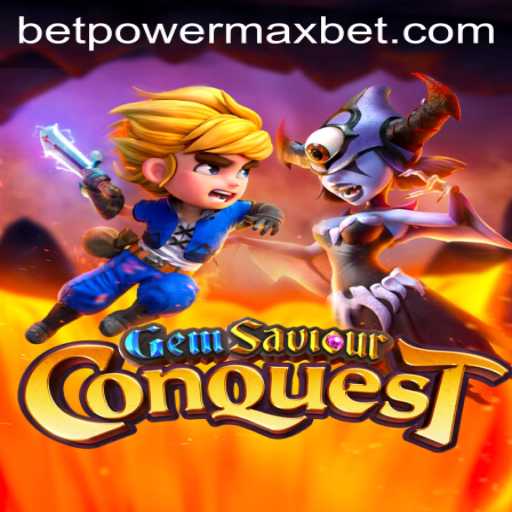 GemSaviourConquest: The Thrilling World of PowerMaxBet