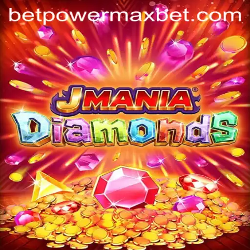 Discover the Thrilling World of JManiaDiamonds and the Exciting PowerMaxBet Feature