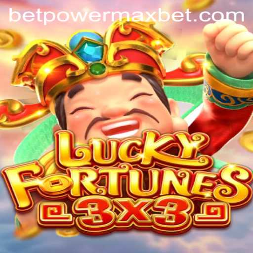 Exploring LUCKYFORTUNES3x3: A Dynamic Adventure with PowerMaxBet