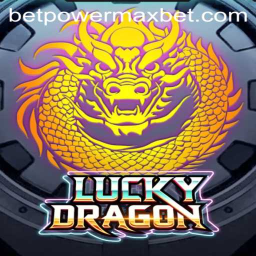 Unveiling the Exciting World of LuckyDragon: The PowerMaxBet Revolution