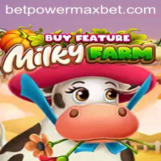 The Exciting World of MilkyFarmBuyFeature and the PowerMaxBet