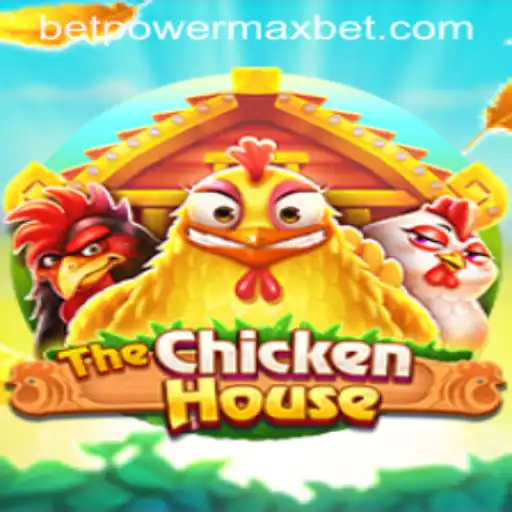 TheThrill of TheChickenHouse: PowerMaxBet Unleashed