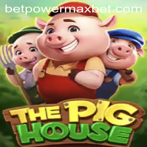 Exploring The Exciting World of ThePigHouse and the Thrill of PowerMaxBet