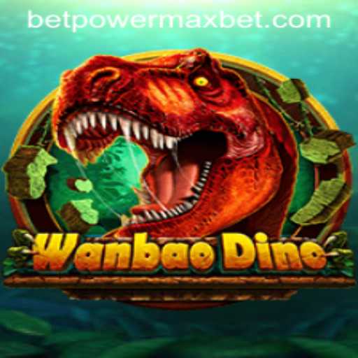 Experience the Thrills of WanBaoDino with PowerMaxBet