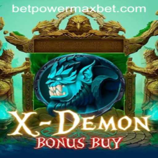 The Thrills and Strategies of XDemonBonusBuy with PowerMaxBet